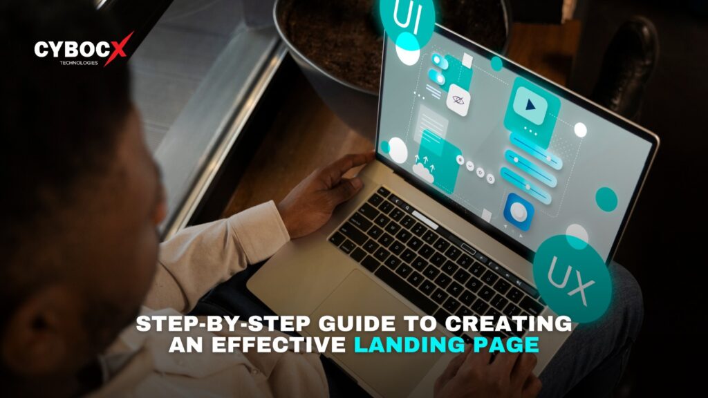 step by step guide to creating an effective landing page